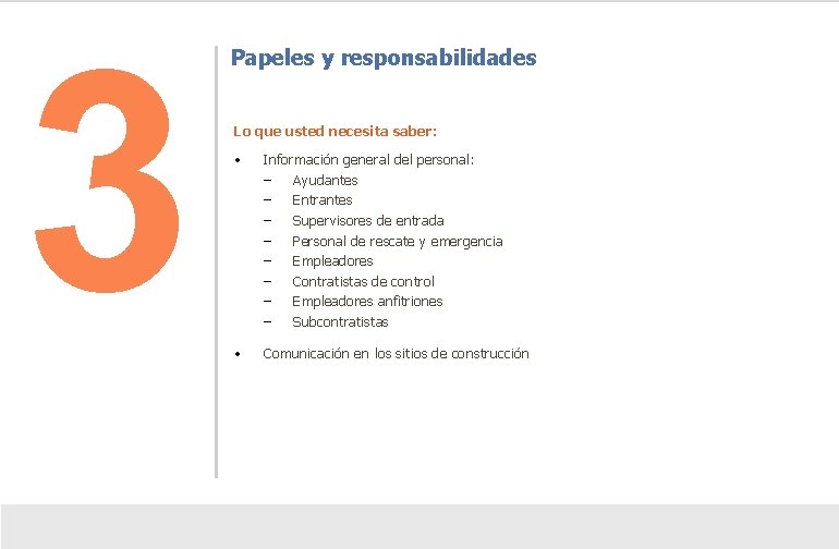 3 Papeles y responsabilidades Lo que usted necesita saber: • Información general del personal: