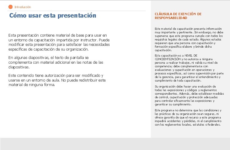 > Introducción Cómo usar esta presentación CLÁUSULA DE EXENCIÓN DE RESPONSABILIDAD Esta presentación contiene