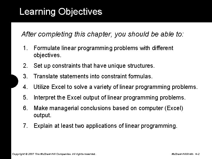 Learning Objectives After completing this chapter, you should be able to: 1. Formulate linear