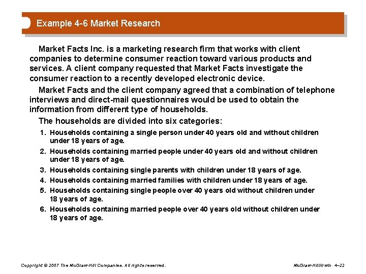 Example 4 -6 Market Research Market Facts Inc. is a marketing research firm that