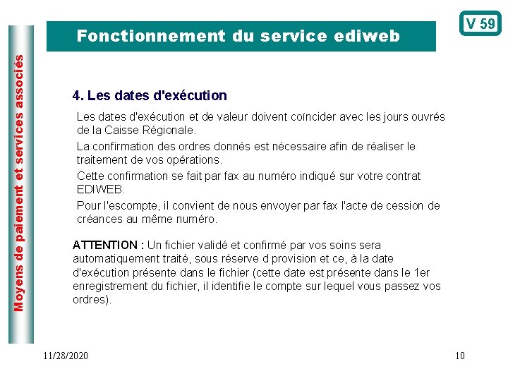 V 59 Moyens de paiement et services associés Fonctionnement du service ediweb 4. Les