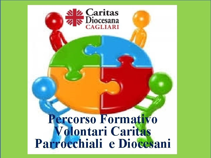 Percorso Formativo Volontari Caritas Parrocchiali e Diocesani 