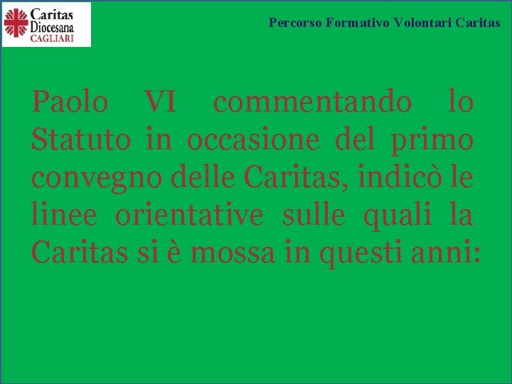 Percorso Formativo Volontari Caritas Paolo VI commentando lo Statuto in occasione del primo convegno