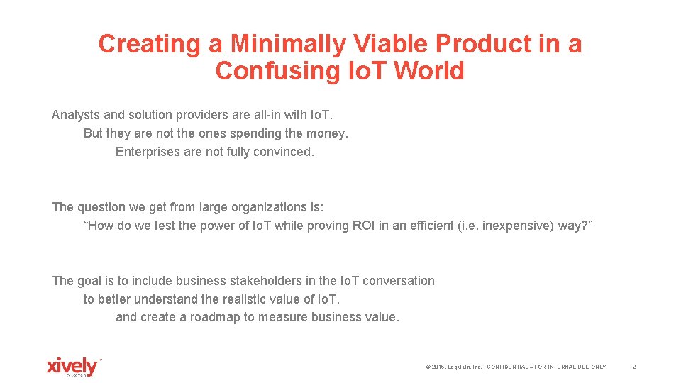 Creating a Minimally Viable Product in a Confusing Io. T World Analysts and solution