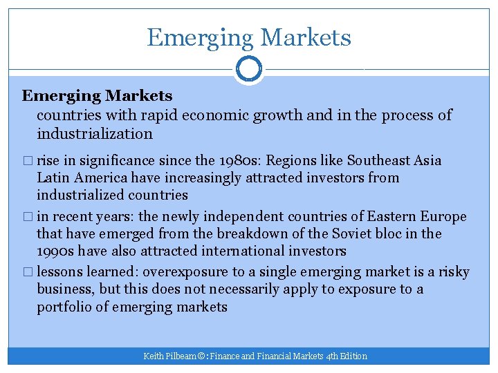 Emerging Markets countries with rapid economic growth and in the process of industrialization �