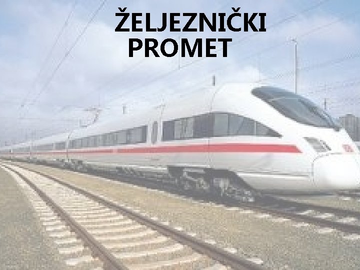 ŽELJEZNIČKI PROMET 