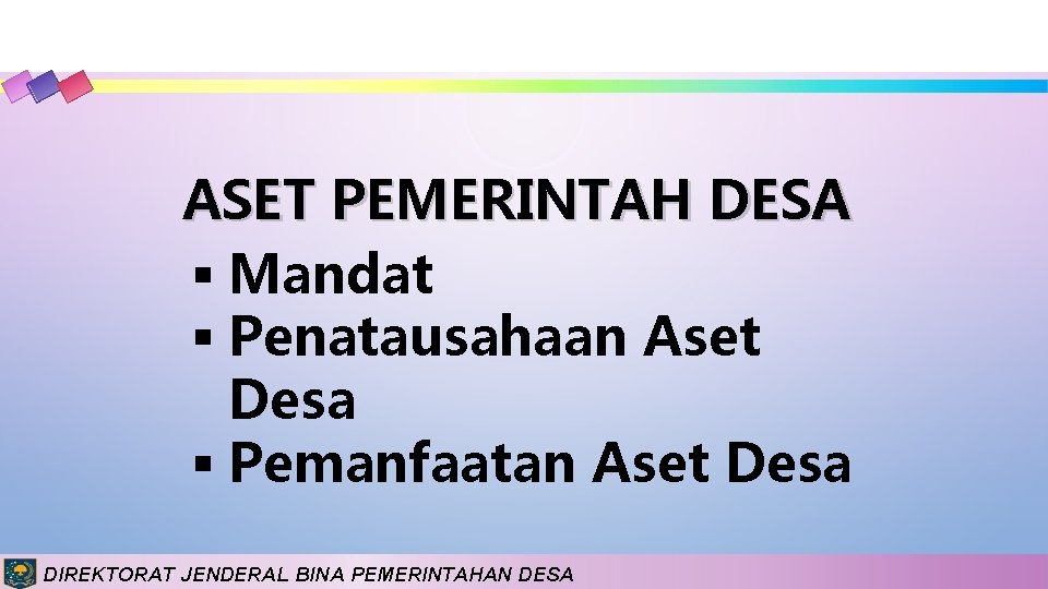 Penatausahaan Dan Pemanfaatan Aset Desa Dalam Meningkatkan Padesa