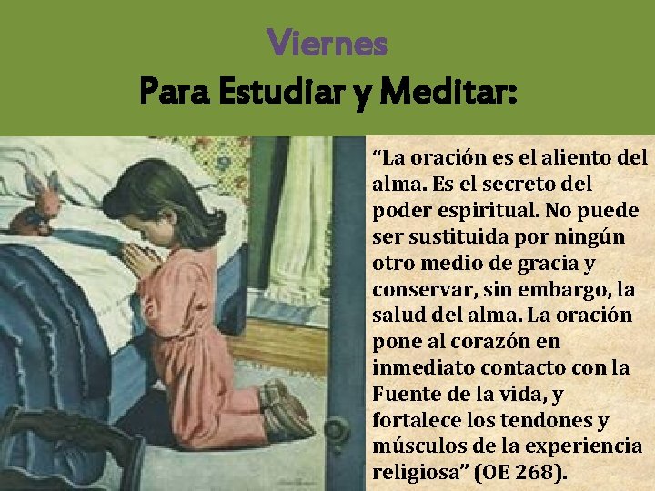 Viernes Para Estudiar y Meditar: “La oración es el aliento del alma. Es el