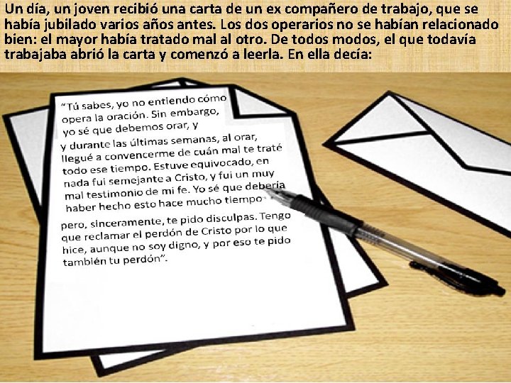 Un día, un joven recibió una carta de un ex compañero de trabajo, que