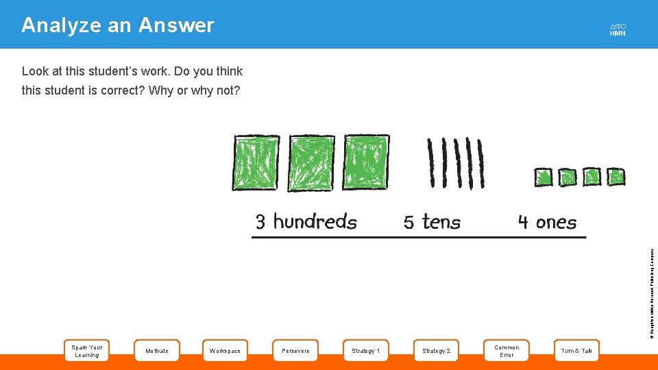 Analyze an Answer Look at this student’s work. Do you think © Houghton Mifflin