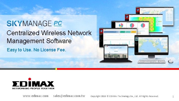 Centralized Wireless Network Management Software Easy to Use. No License Fee. www. edimax. com