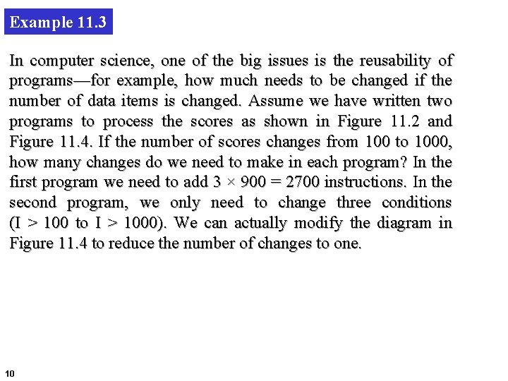 Example 11. 3 In computer science, one of the big issues is the reusability
