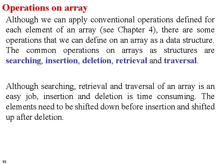 Operations on array Although we can apply conventional operations defined for each element of