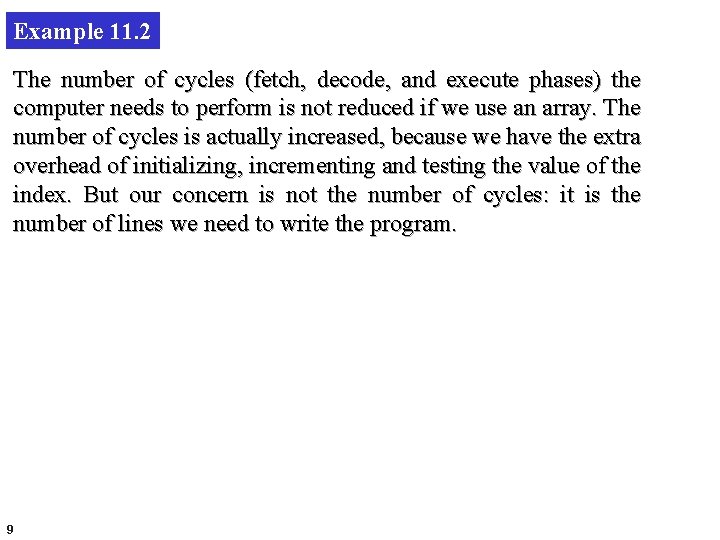 Example 11. 2 The number of cycles (fetch, decode, and execute phases) the computer