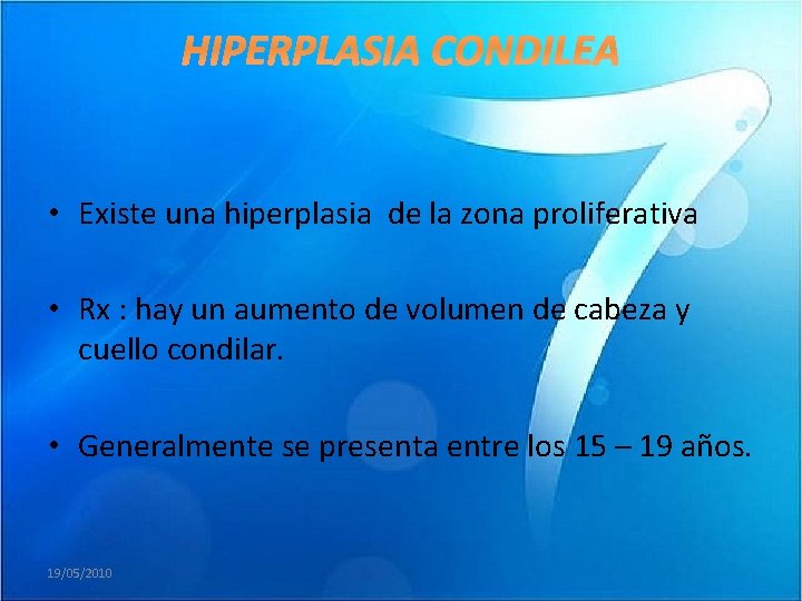  • Existe una hiperplasia de la zona proliferativa • Rx : hay un