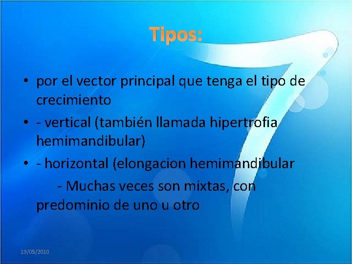 Tipos: • por el vector principal que tenga el tipo de crecimiento • -