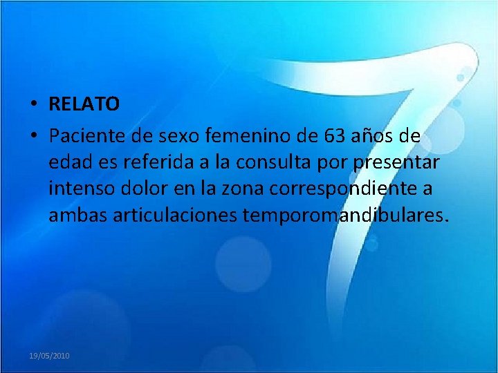  • RELATO • Paciente de sexo femenino de 63 años de edad es