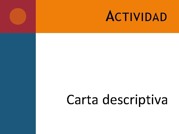 A CTIVIDAD Carta descriptiva 