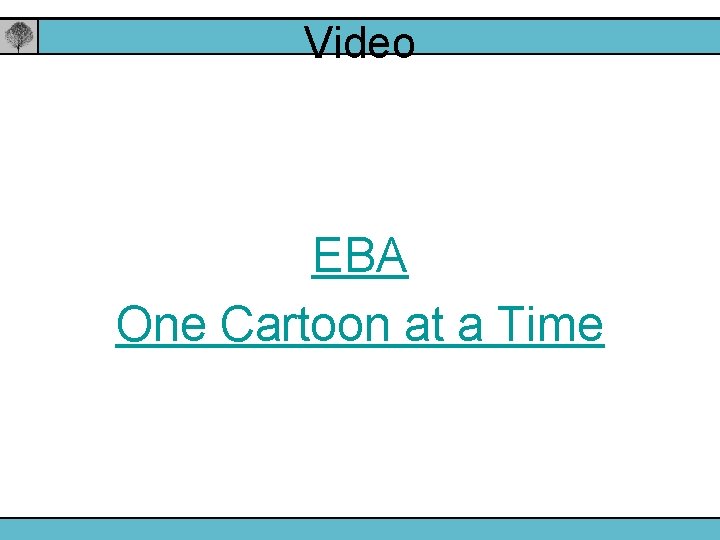 Video EBA One Cartoon at a Time 