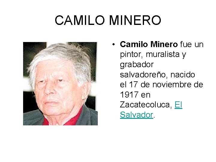 CAMILO MINERO • Camilo Minero fue un pintor, muralista y grabador salvadoreño, nacido el