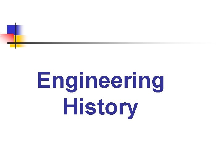 Engineering History 