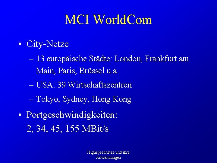 MCI World. Com • City-Netze – 13 europäische Städte: London, Frankfurt am Main, Paris,