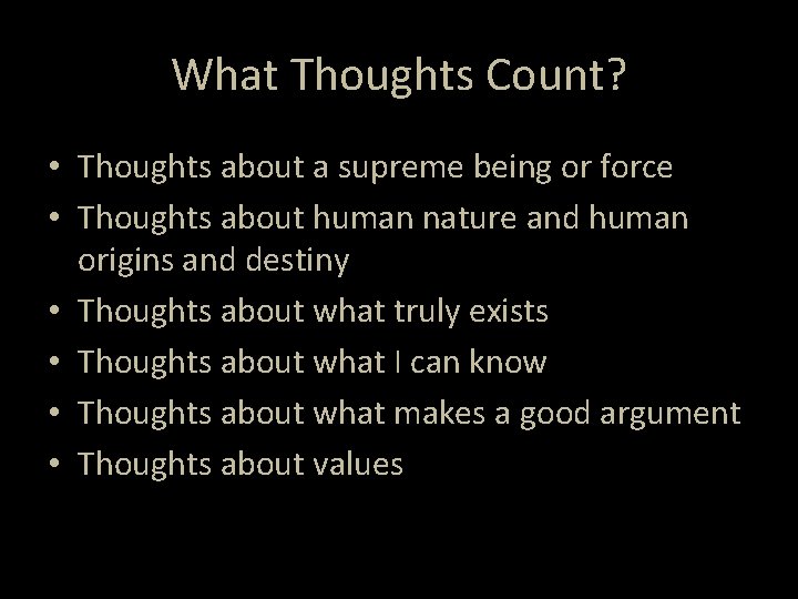 What Thoughts Count? • Thoughts about a supreme being or force • Thoughts about What Thoughts Count? • Thoughts about a supreme being or force • Thoughts about