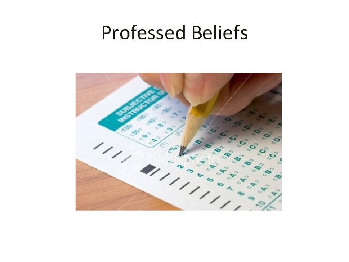 Professed Beliefs Professed Beliefs