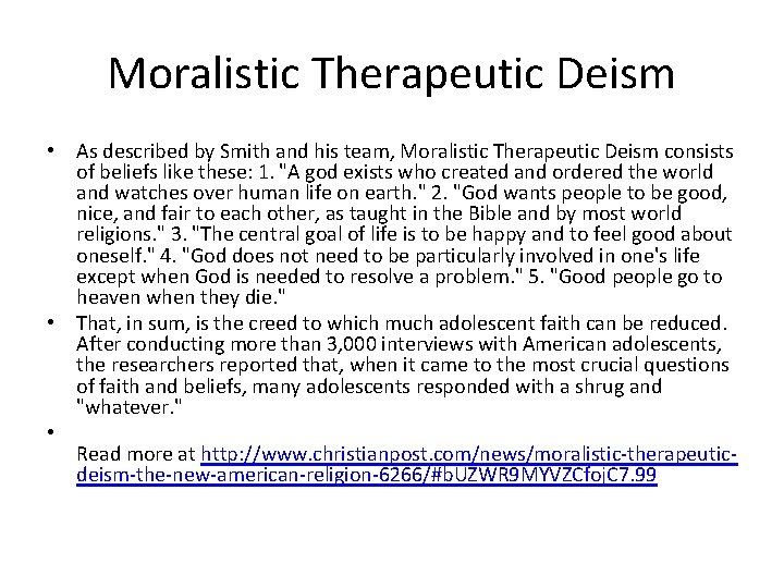 Moralistic Therapeutic Deism • As described by Smith and his team, Moralistic Therapeutic Deism Moralistic Therapeutic Deism • As described by Smith and his team, Moralistic Therapeutic Deism