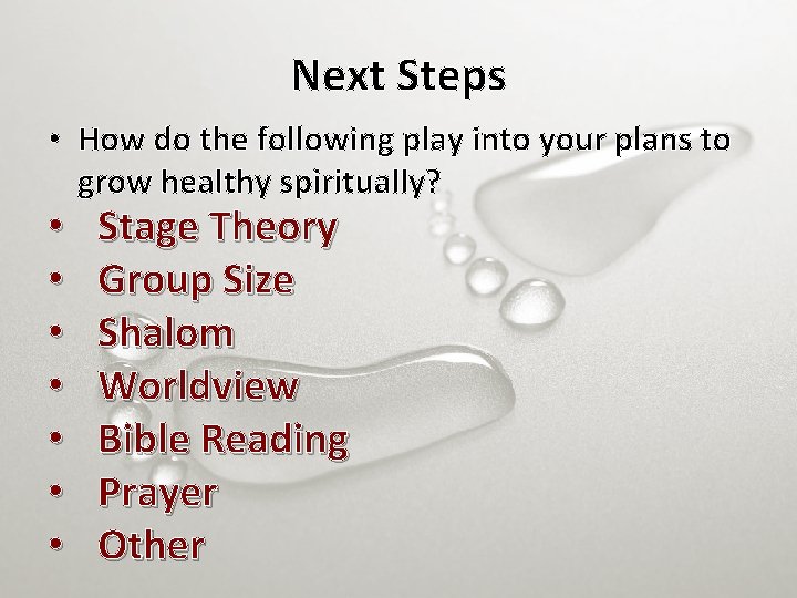 Next Steps • How do the following play into your plans to grow healthy Next Steps • How do the following play into your plans to grow healthy