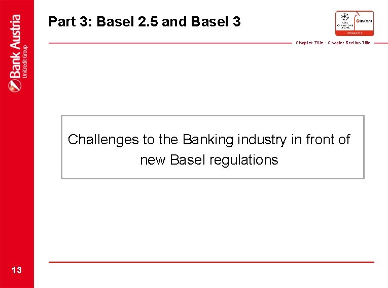 Part 3: Basel 2. 5 and Basel 3 Chapter Title - Chapter Section Title