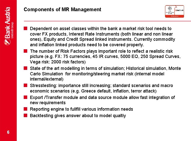 Components of MR Management < Dependent on asset classes within the bank a market