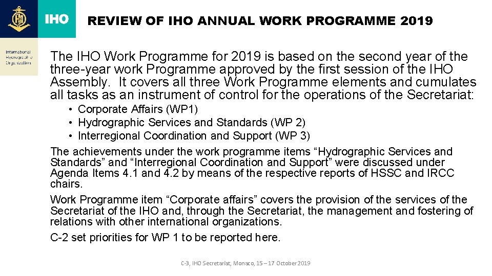 REVIEW OF IHO ANNUAL WORK PROGRAMME 2019 The IHO Work Programme for 2019 is