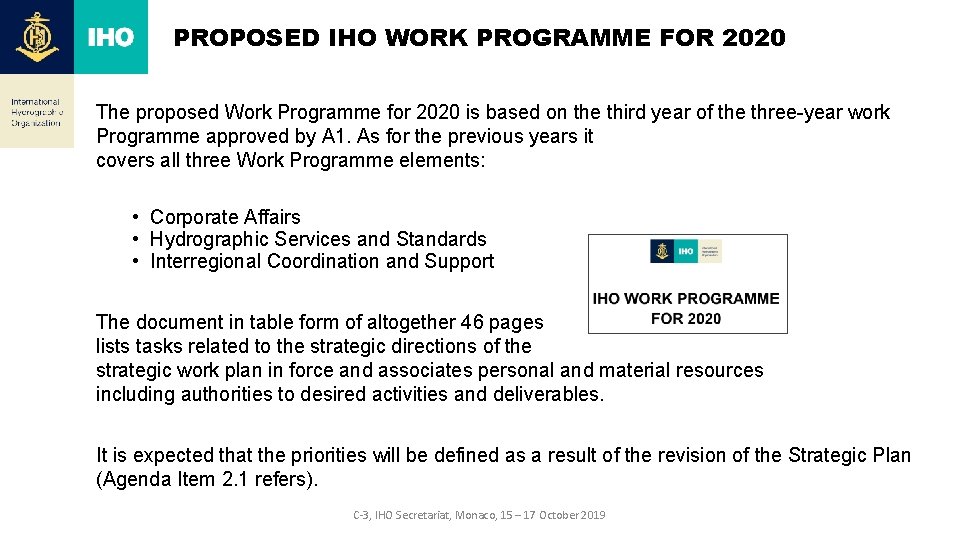 PROPOSED IHO WORK PROGRAMME FOR 2020 The proposed Work Programme for 2020 is based