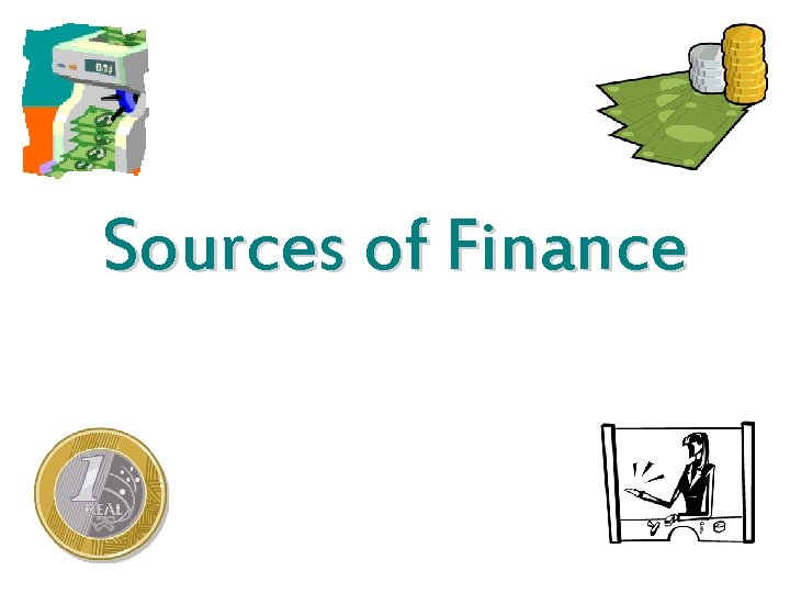 Sources of Finance 