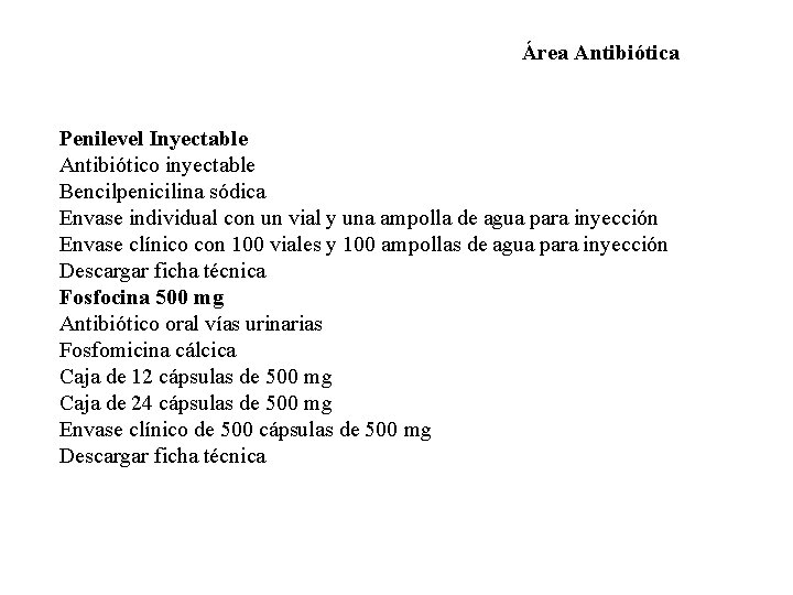 Área Antibiótica Penilevel Inyectable Antibiótico inyectable Bencilpenicilina sódica Envase individual con un vial y