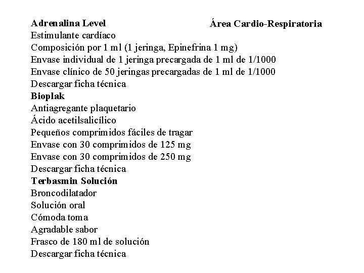 Adrenalina Level Área Cardio-Respiratoria Estimulante cardíaco Composición por 1 ml (1 jeringa, Epinefrina 1