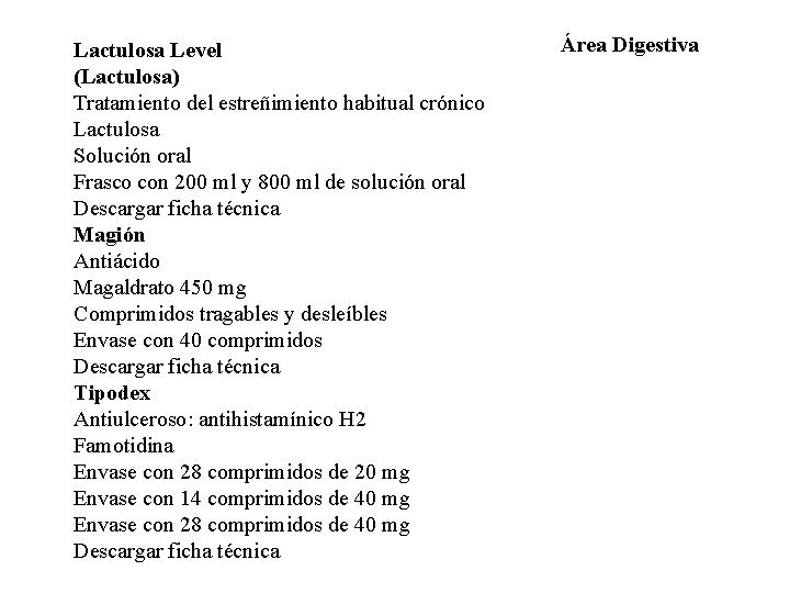 Lactulosa Level (Lactulosa) Tratamiento del estreñimiento habitual crónico Lactulosa Solución oral Frasco con 200