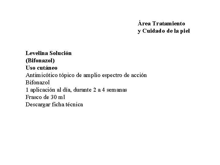 Área Tratamiento y Cuidado de la piel Levelina Solución (Bifonazol) Uso cutáneo Antimicótico tópico