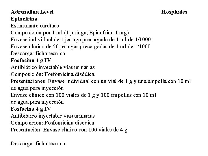 Hospitales Adrenalina Level Epinefrina Estimulante cardíaco Composición por 1 ml (1 jeringa, Epinefrina 1