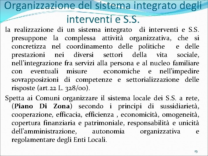 Organizzazione del sistema integrato degli interventi e S. S. la realizzazione di un sistema