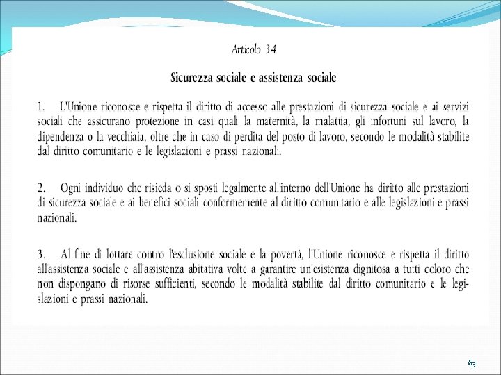 In particolare in essa si segnalano: 63 