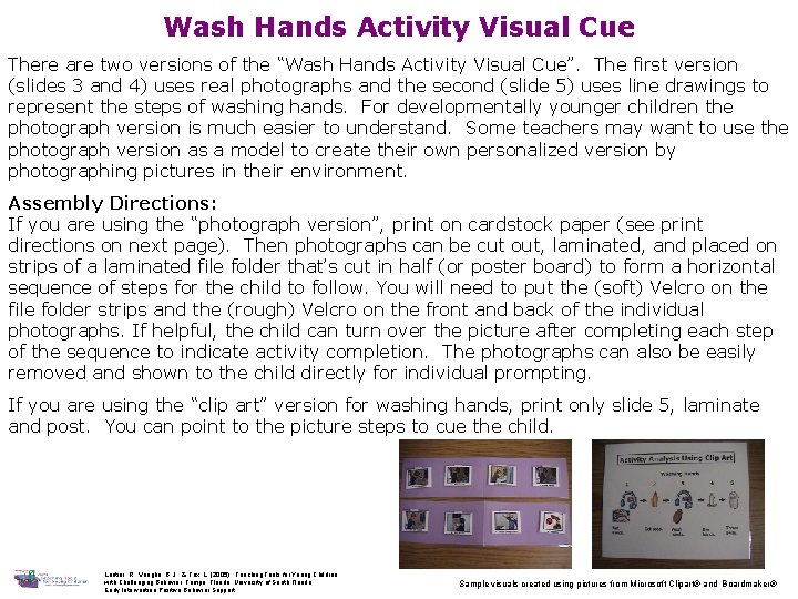 Wash Hands Activity Visual Cue There are two versions of the “Wash Hands Activity