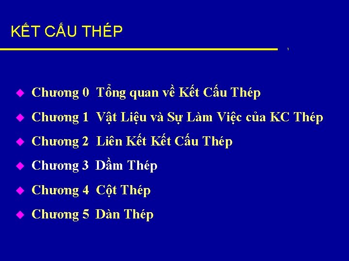 KẾT CẤU THÉP 1 u Chương 0 Tổng quan về Kết Cấu Thép u