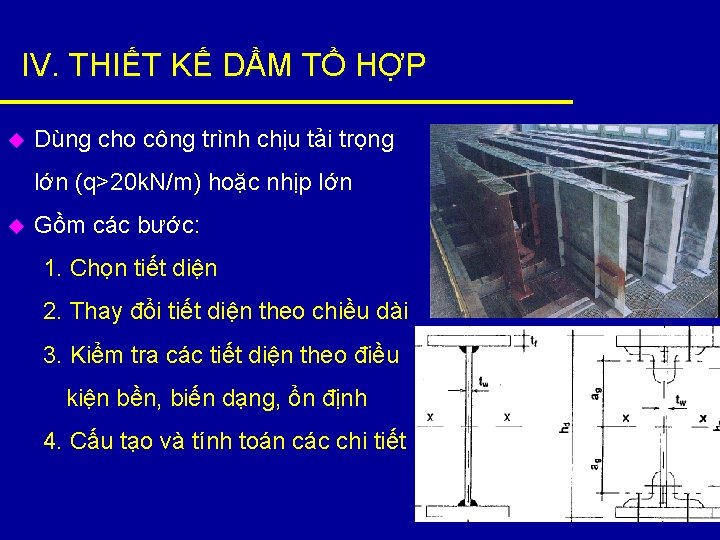 IV. THIẾT KẾ DẦM TỔ HỢP u Dùng cho công trình chịu tải trọng