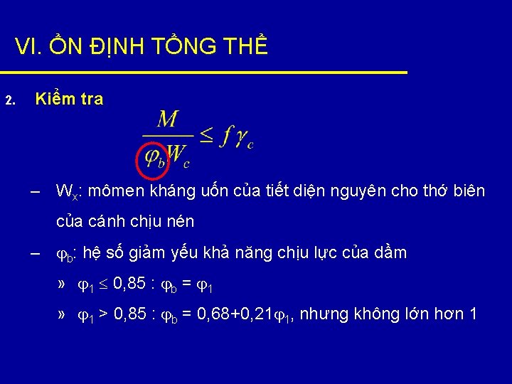 VI. ỔN ĐỊNH TỔNG THỂ 2. Kiểm tra – Wx: mômen kháng uốn của