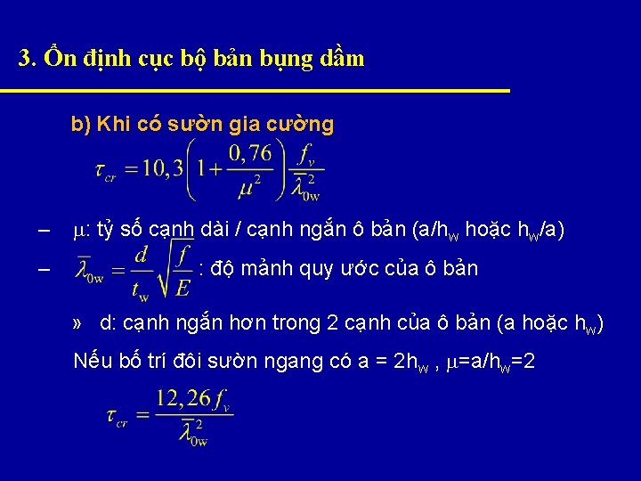 3. Ổn định cục bộ bản bụng dầm b) Khi có sườn gia cường