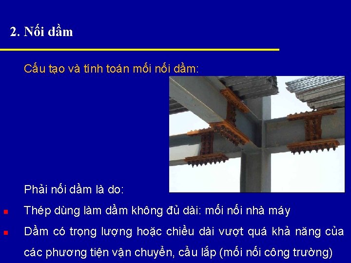 2. Nối dầm Cấu tạo và tính toán mối nối dầm: Phải nối dầm