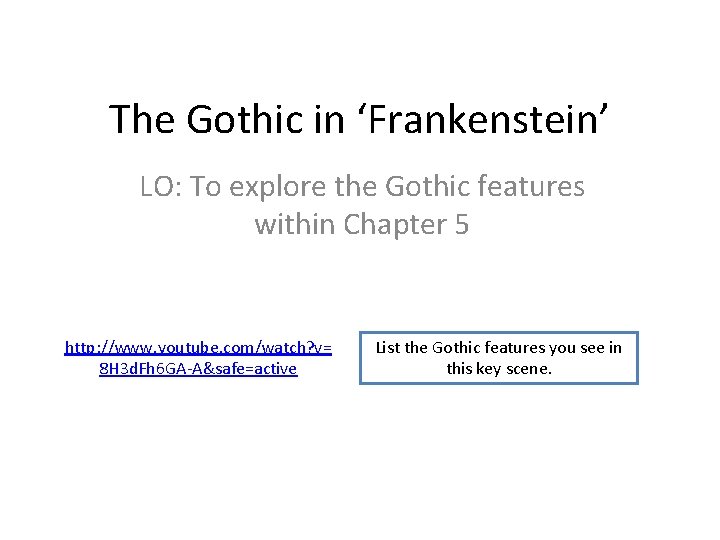 The Gothic in ‘Frankenstein’ LO: To explore the Gothic features within Chapter 5 http: