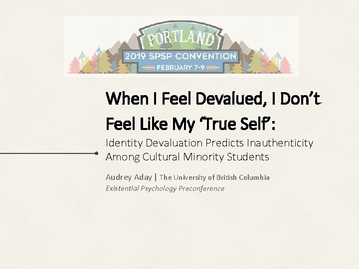 When I Feel Devalued, I Don’t Feel Like My ‘True Self’: Identity Devaluation Predicts